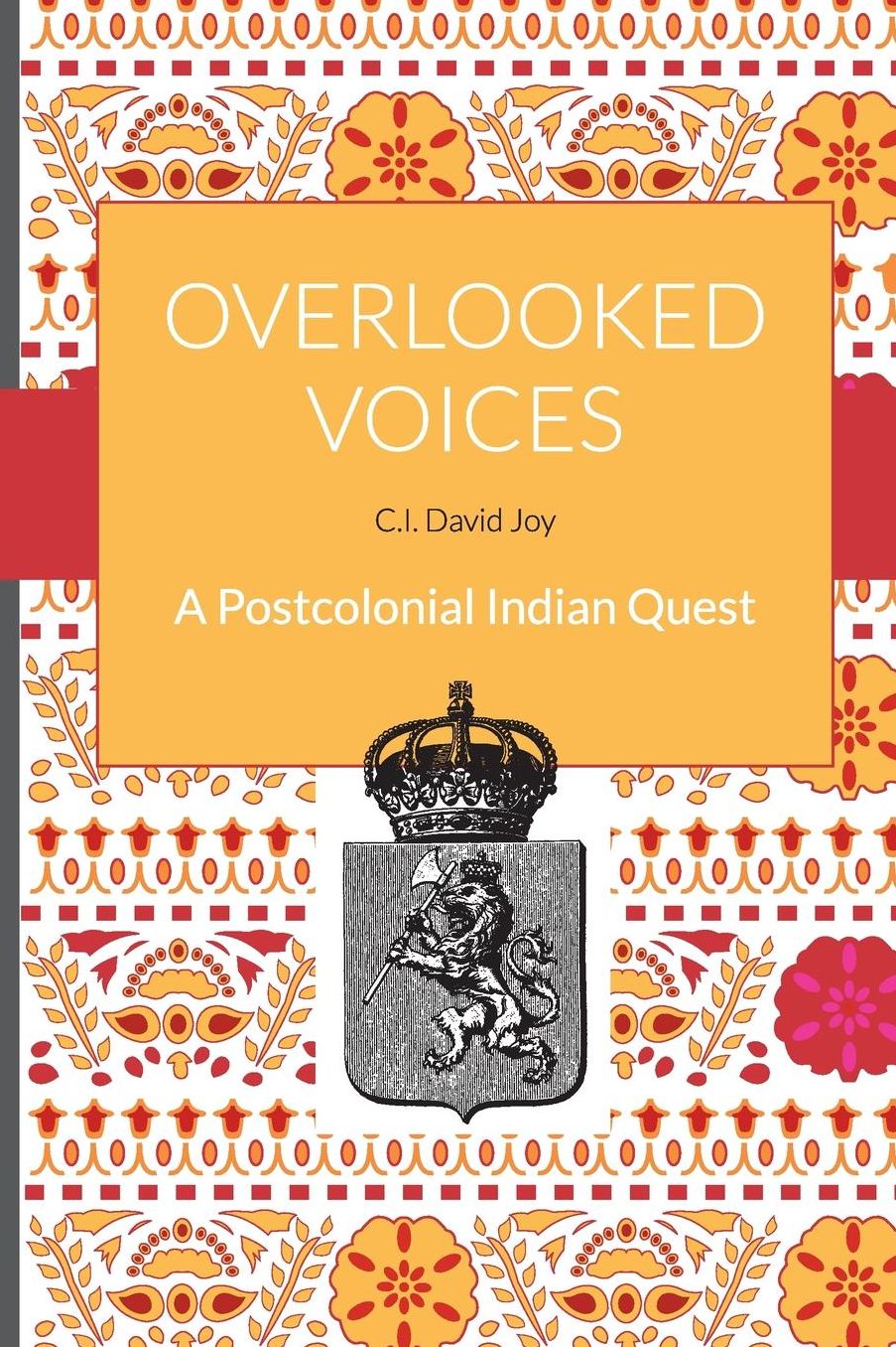 Overlooked Voices: A Postcolonial Indian Quest