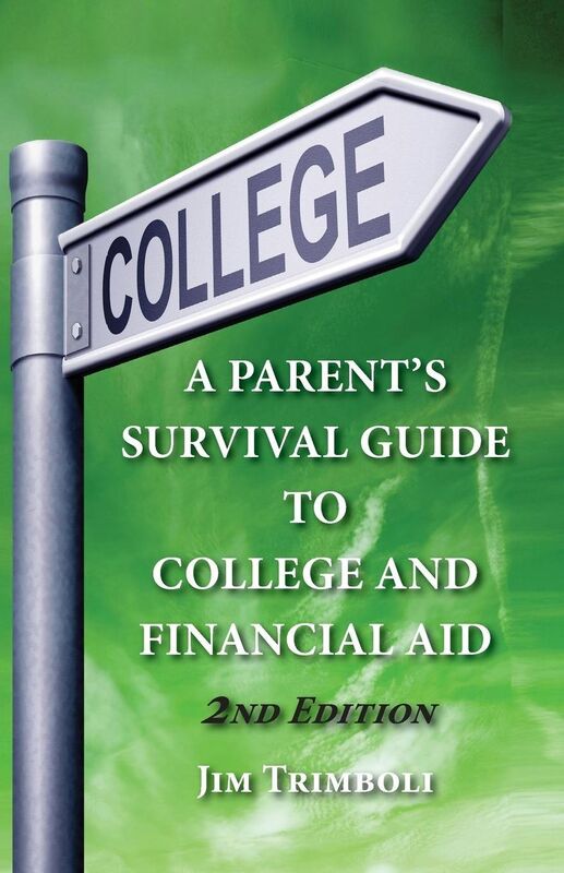 A Parent's Survival Guide to College and Financial Aid 2nd Edition