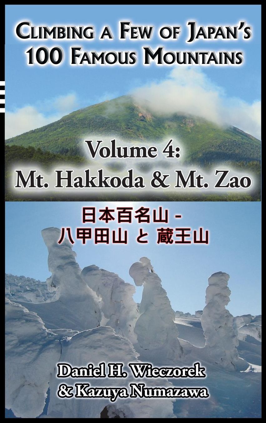 Climbing a Few of Japan's 100 Famous Mountains - Volume 4: Mt. Hakkoda & Mt. Zao