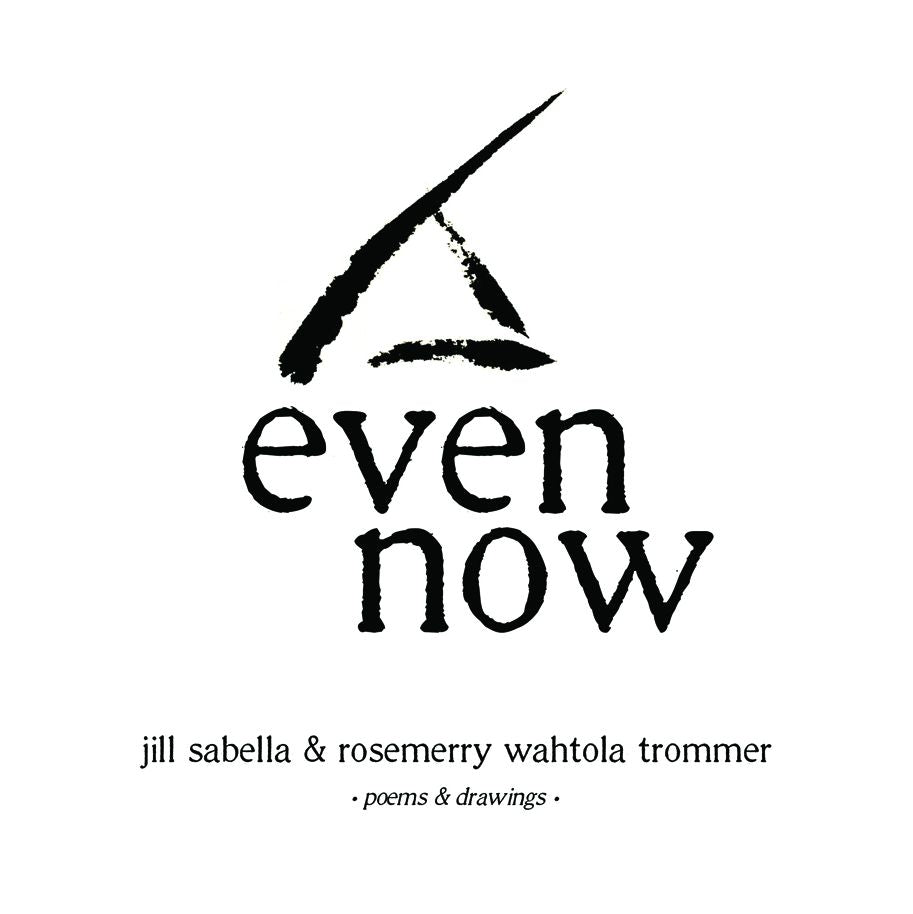 even now