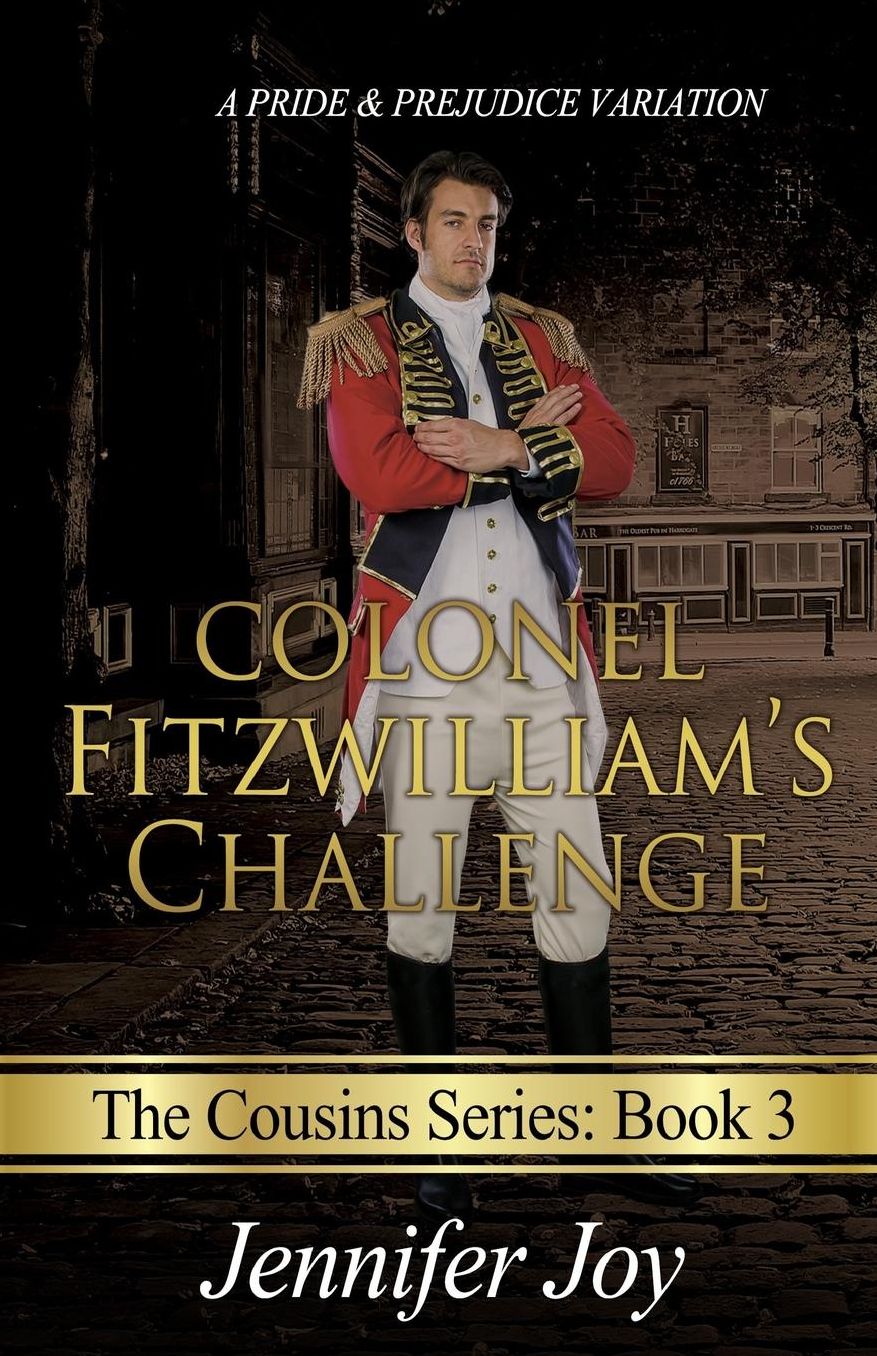 Colonel Fitzwilliam's Challenge: A Pride & Prejudice Variation