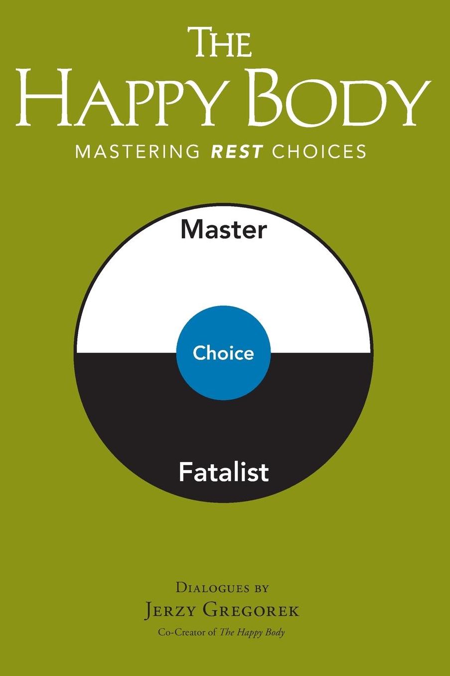 The Happy Body: Mastering Rest Choices