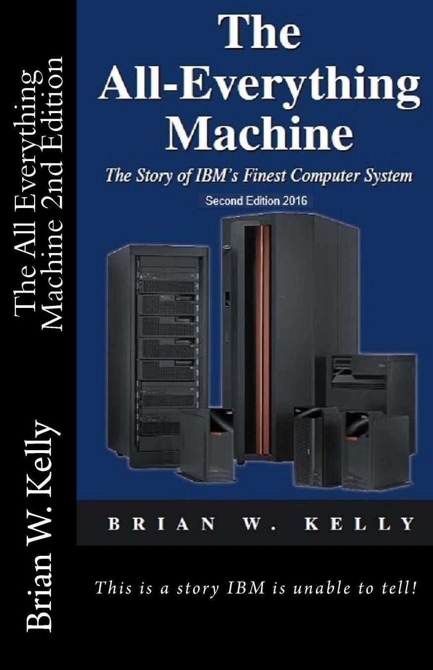 The All Everything Machine: The Story of IBM's Finest Computer System