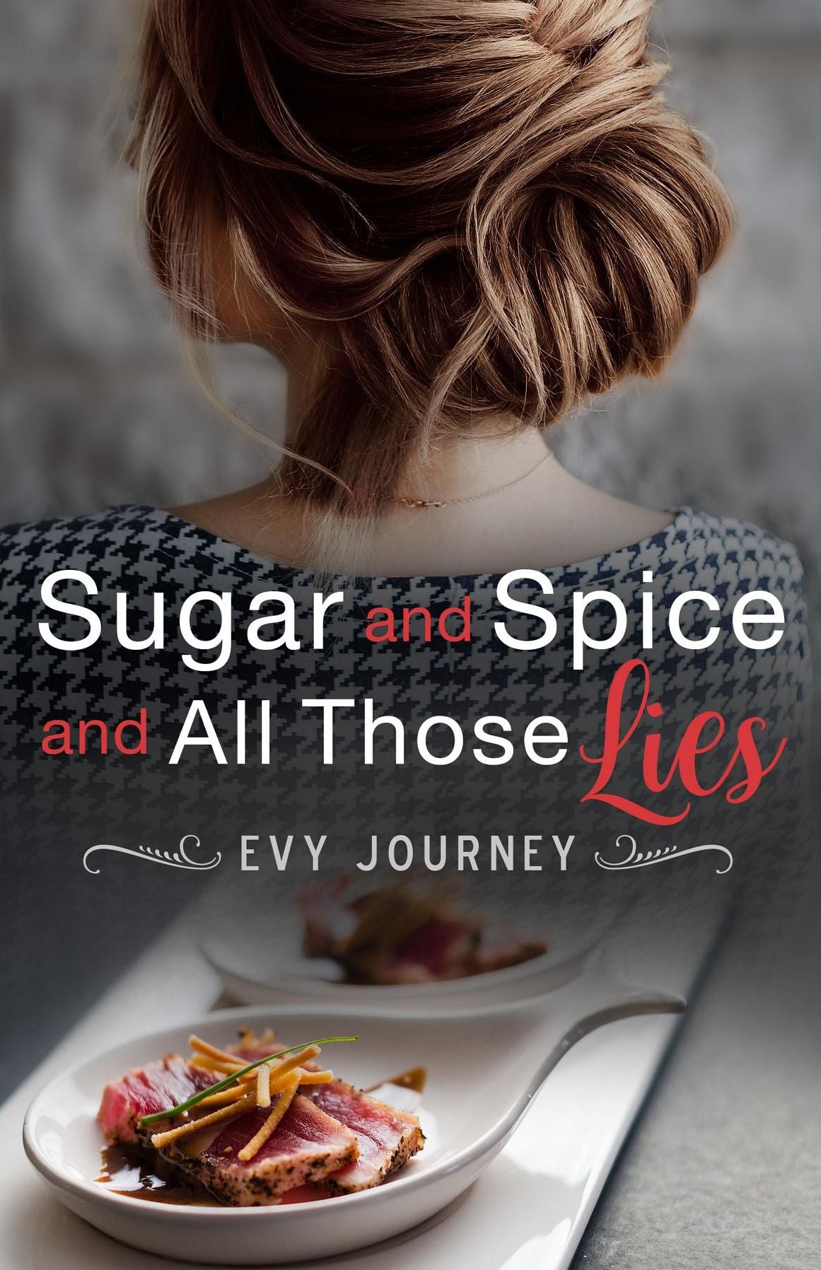 Sugar and Sice and All Those Lies