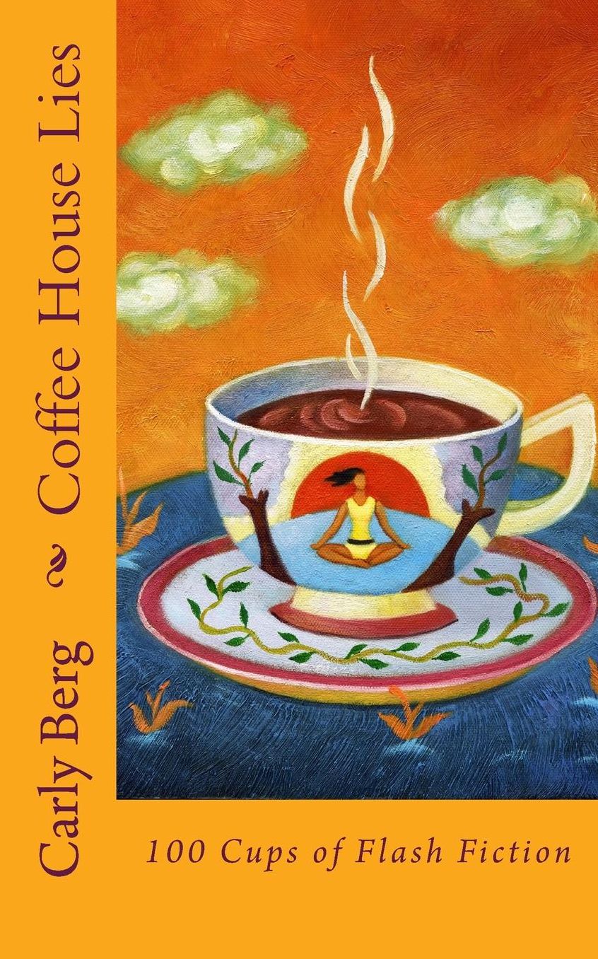 Coffee House Lies: 100 Cups of Flash Fiction