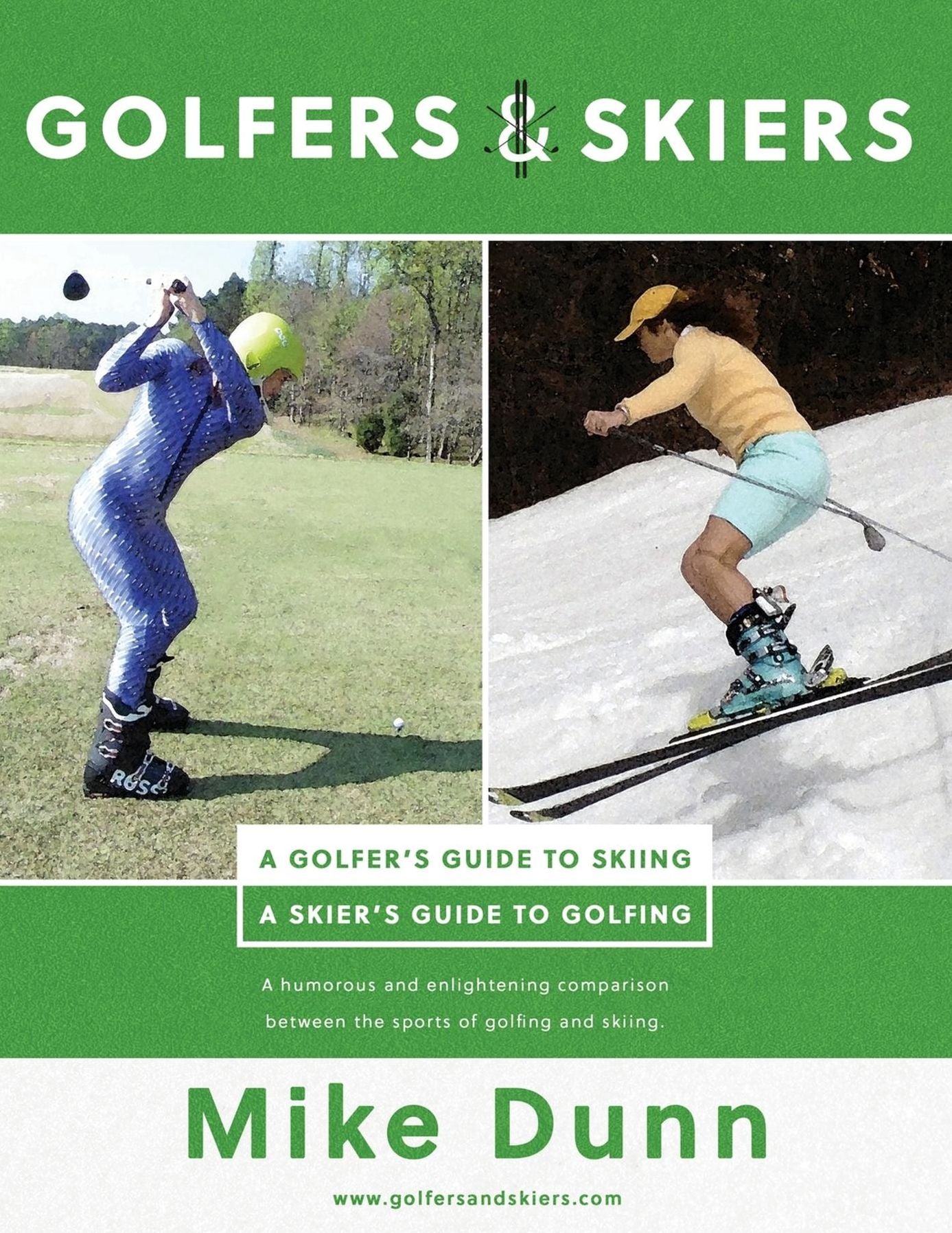 Golfers and Skiers: Golfers Guide to Skiing Skiers Guide to Golfing