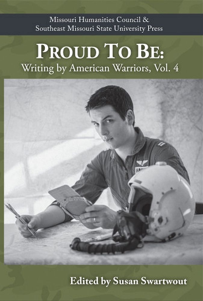 Proud to Be: Writing by American Warriors (Volume 4)