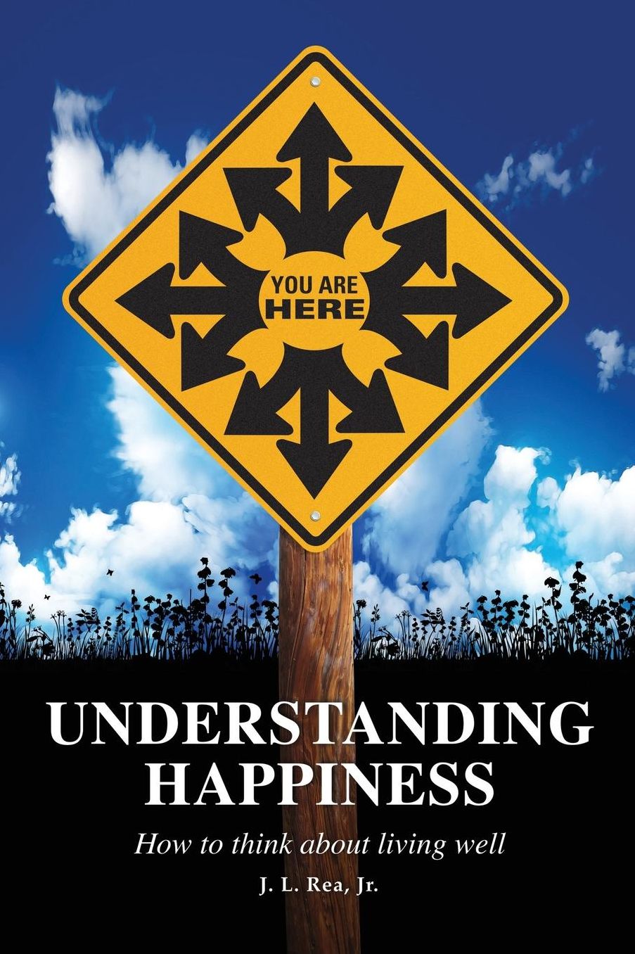 Understanding Happiness: How to think about living well
