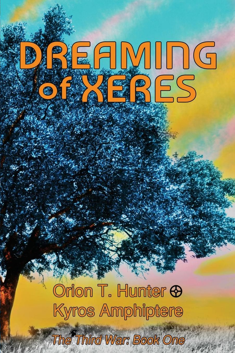 Dreaming of Xeres: The Third War Book 1