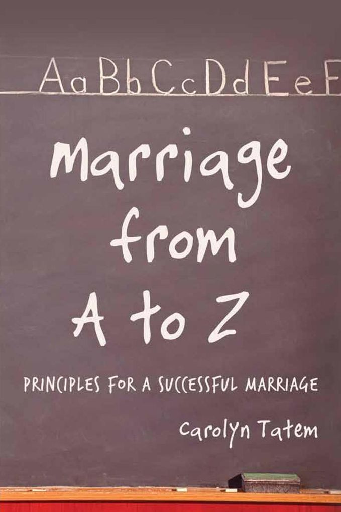 Marriage From A to Z (Principles for a Successful Marriage)