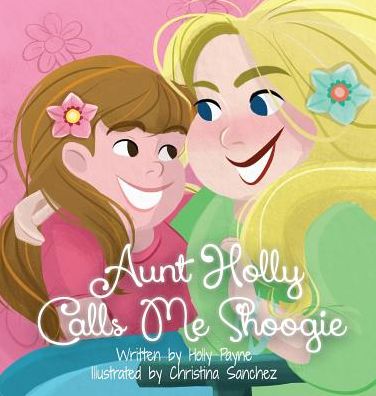 Aunt Holly Calls Me Shoogie