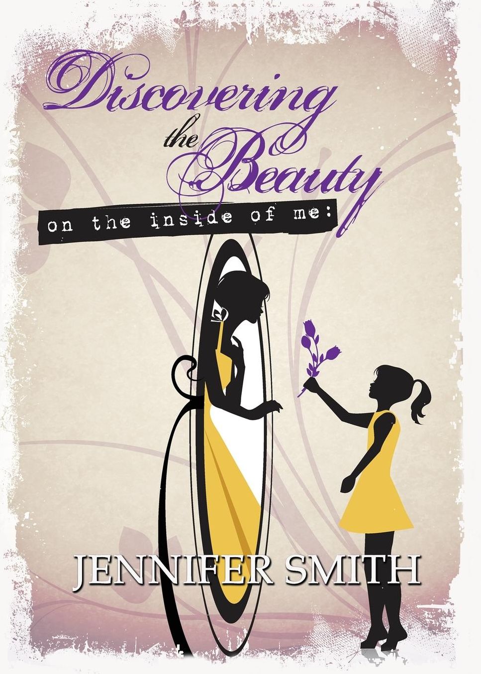 Discovering the Beauty: On the Inside of Me