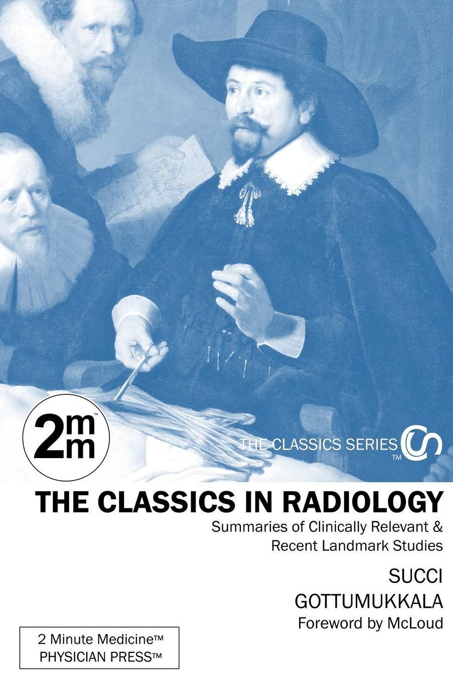 2 Minute Medicine's The Classics in Radiology: Summaries of the Landmark Trials, 1e (The Classics Series)