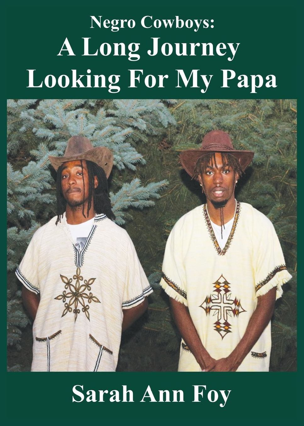 Negro Cowboys: A Long Journey Looking For My Papa