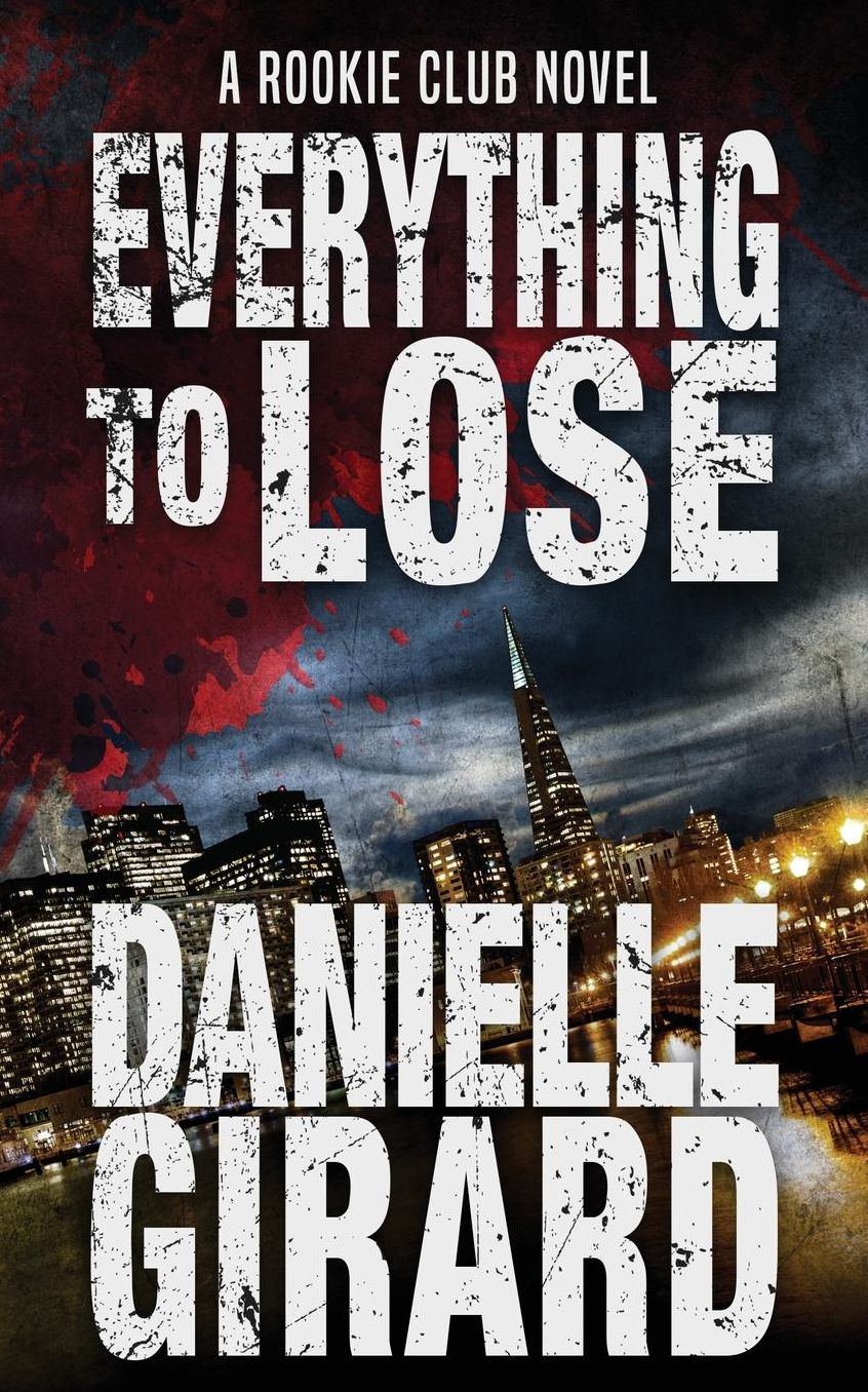 Everything To Lose: The Rookie Club Book 5