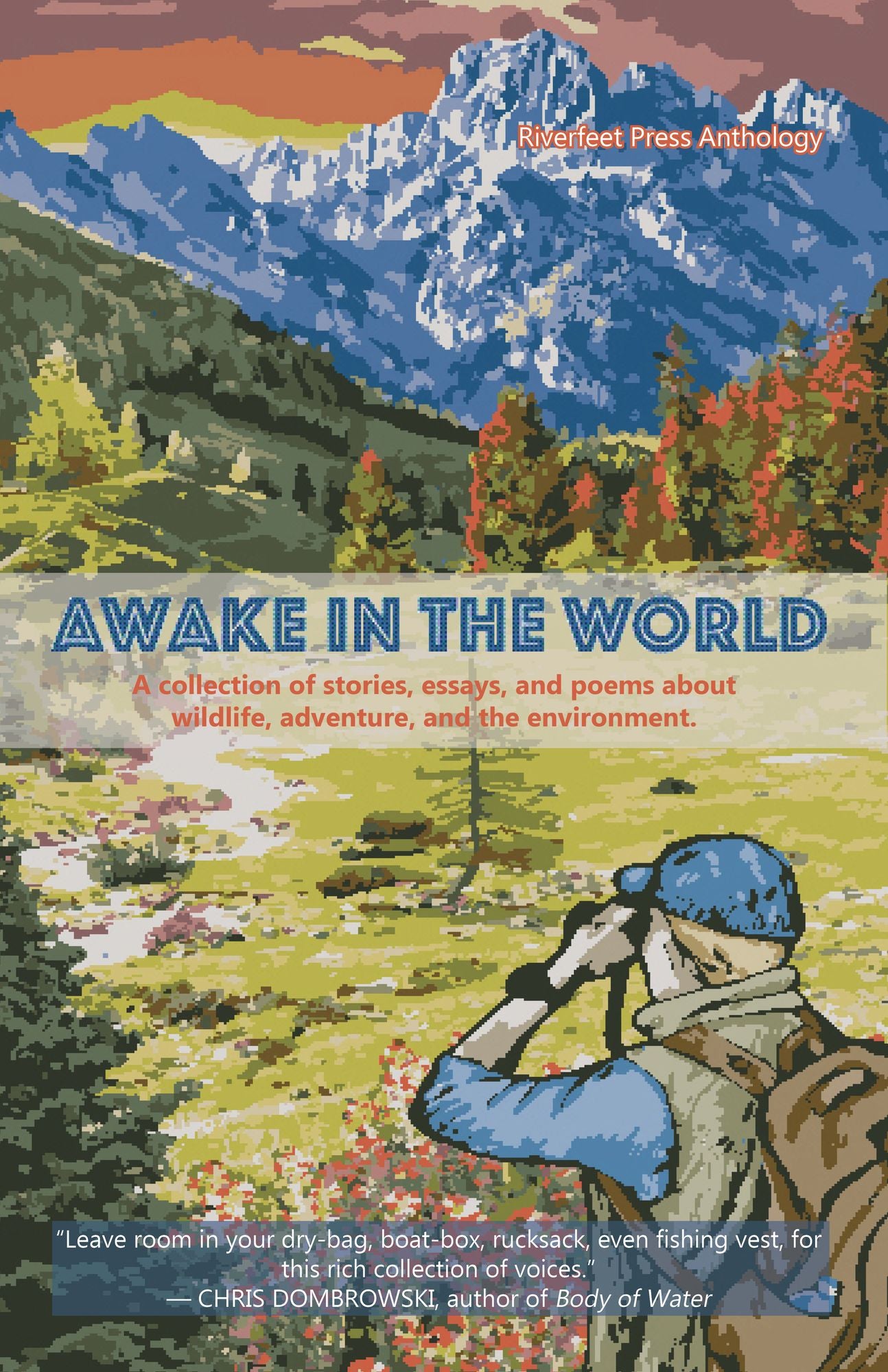 Awake in the World: A Riverfeet Press Anthology 2017