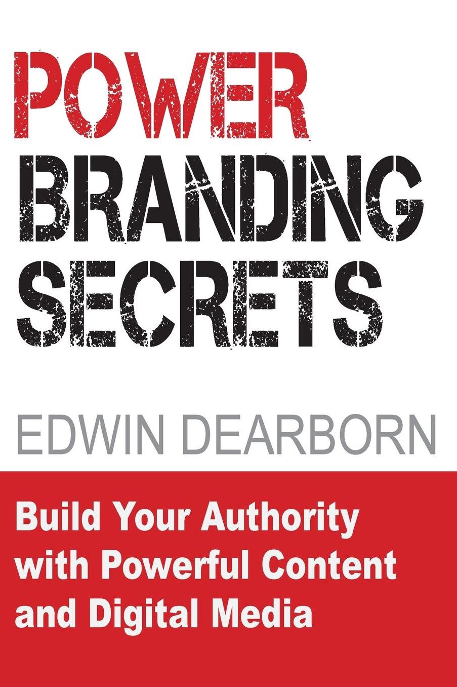 Power Branding Secrets: Spark Customer Interest and Ignite Your Sales