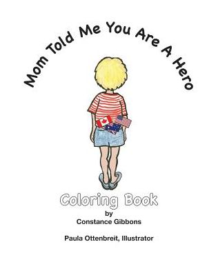 Mom Told Me You Are A Hero: A Coloring Book