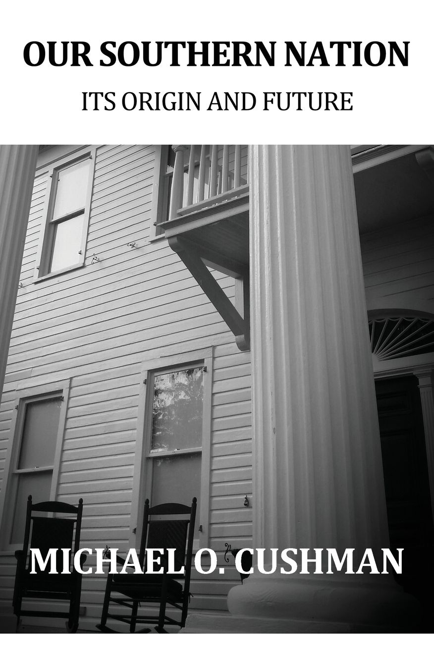 Our Southern Nation: Its Origin and Future