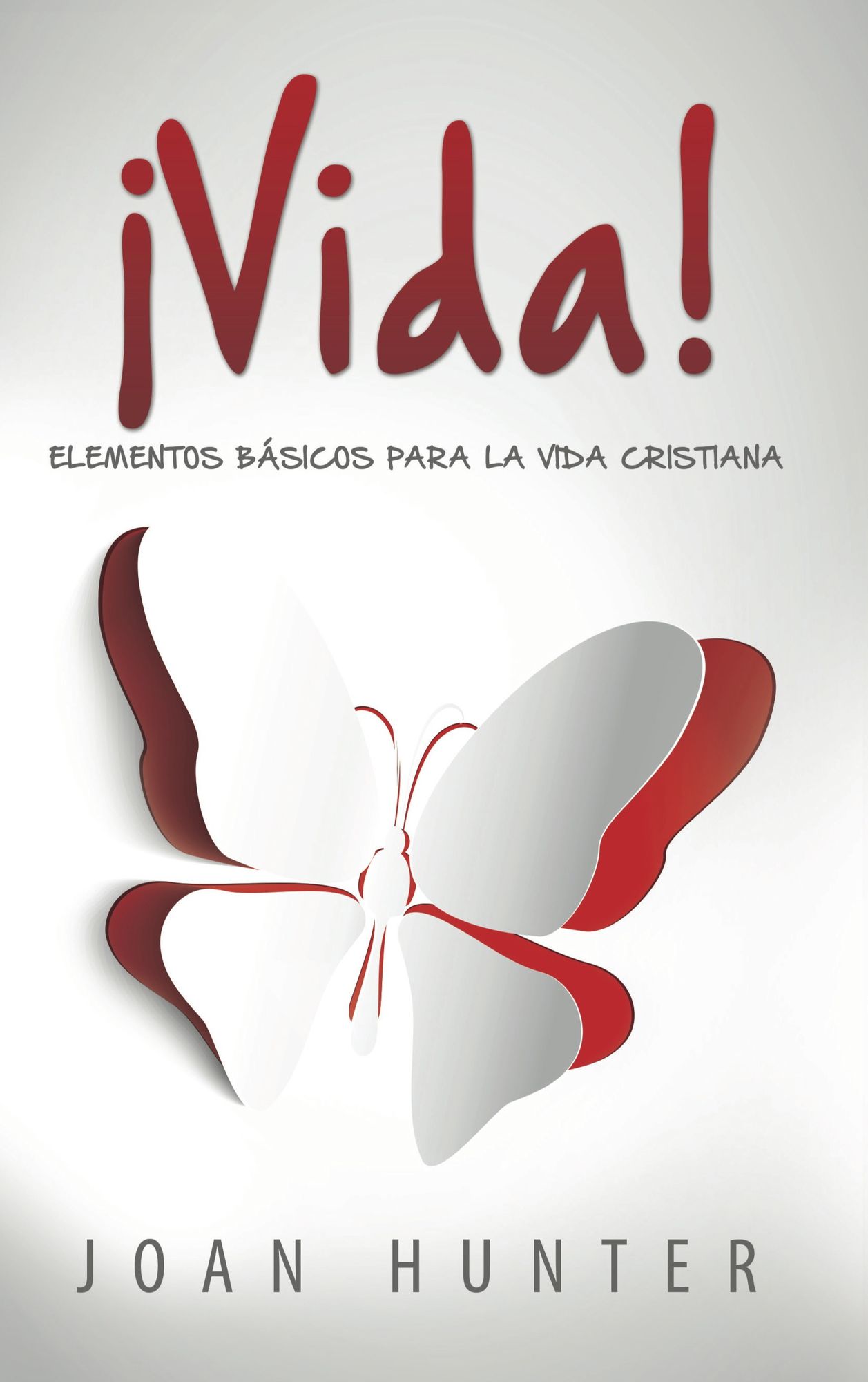 Vida!: Elementos Básicos para la Vida Cristiana