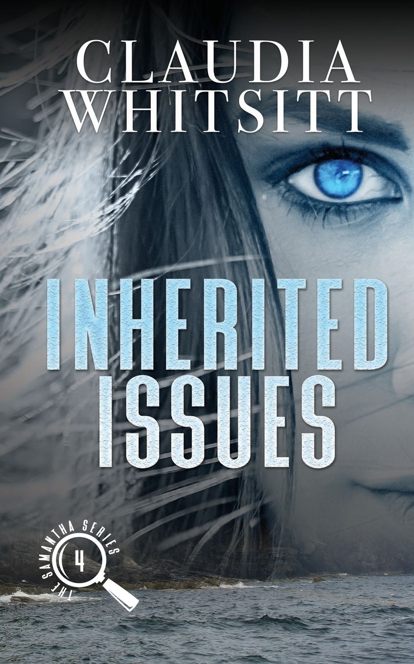 Inherited Issues: Book 4 The Samantha Series