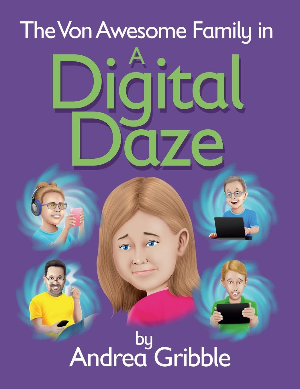 The Von Awesome Family In a Digital Daze