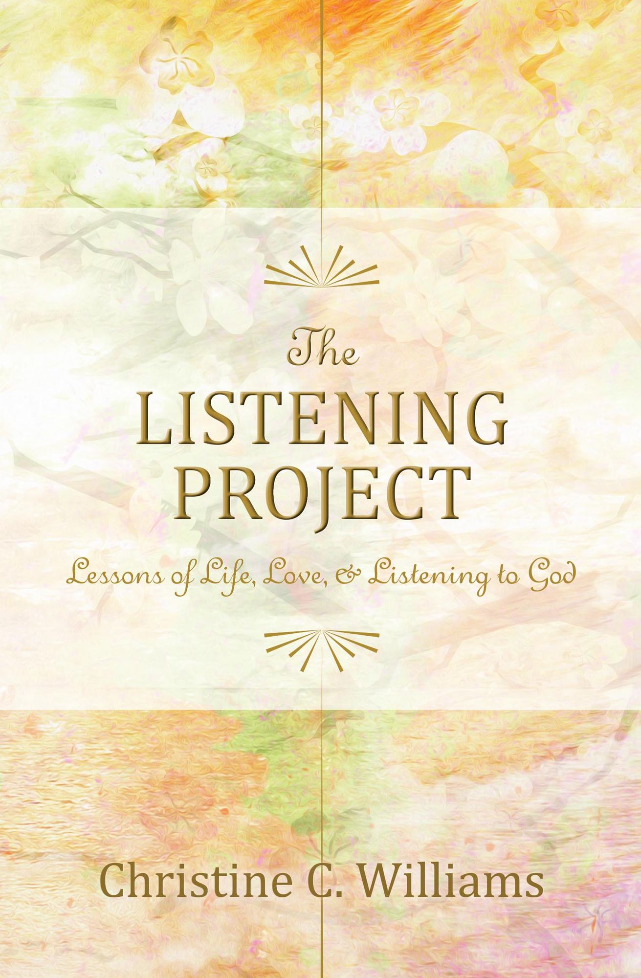 The Listening Project: Lessons of Life, Love, & Listening to God