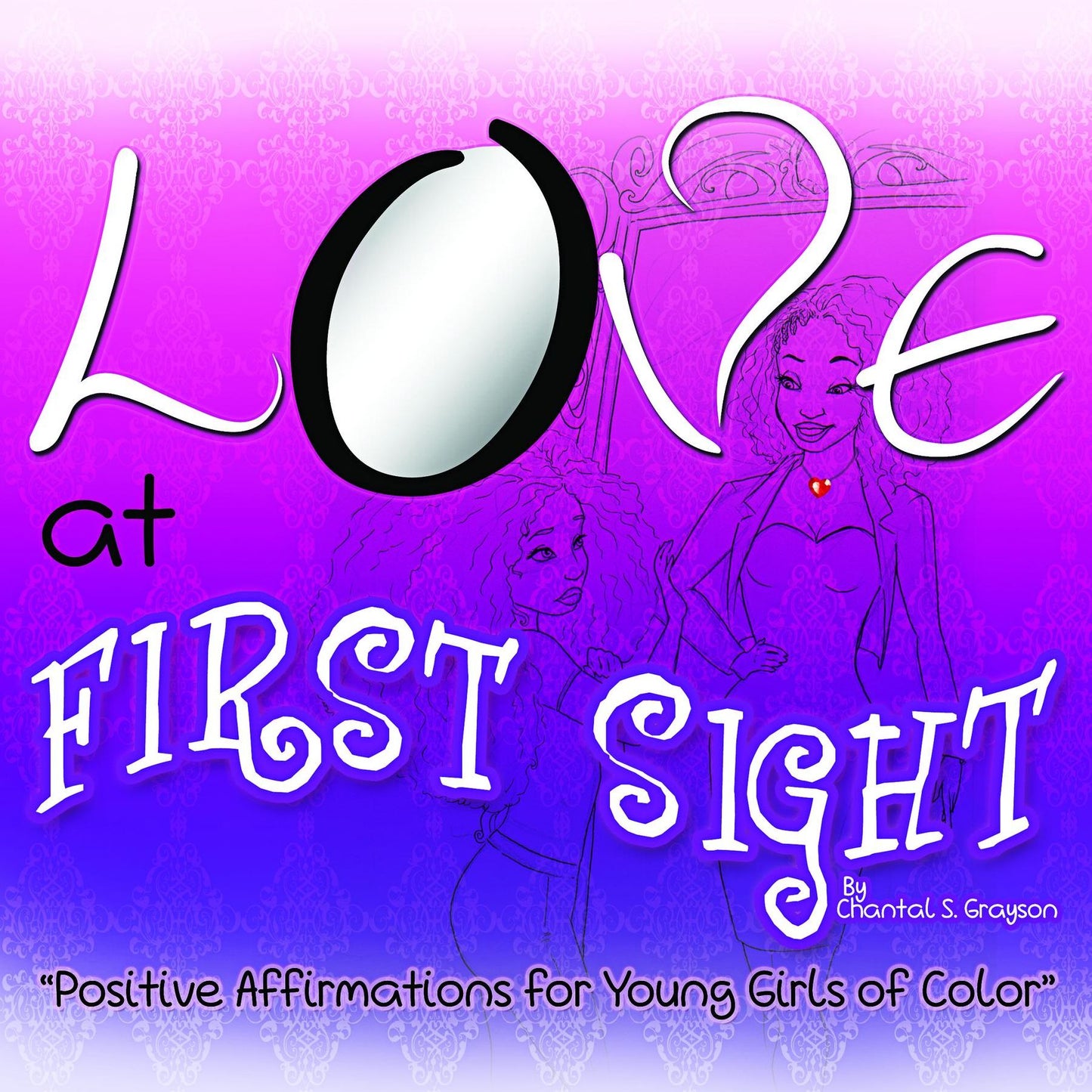 Love at First Sight: Positive Affirmations for Young Girls of Color
