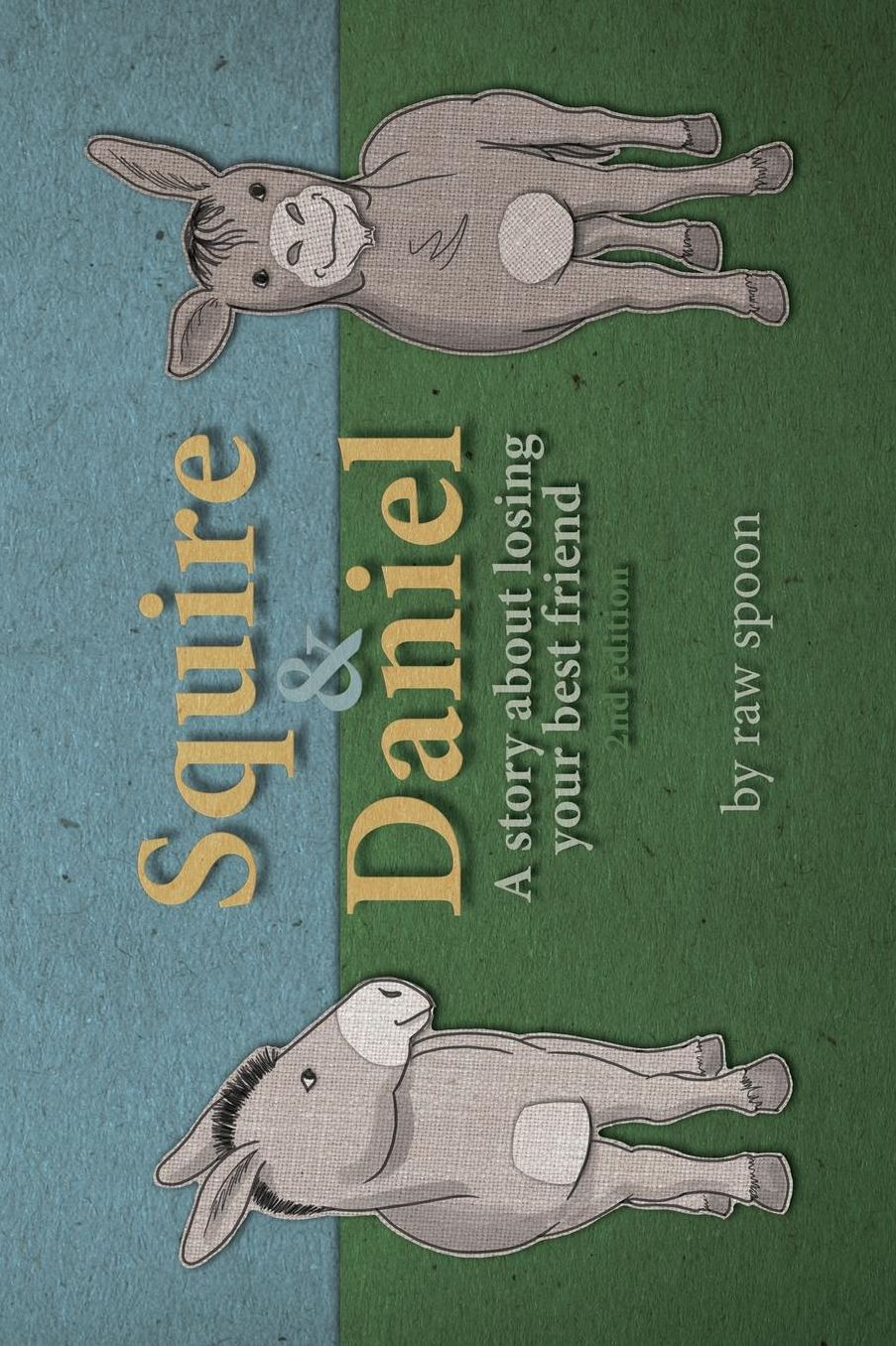 Squire and Daniel: A Story About Losing Your Best Friend