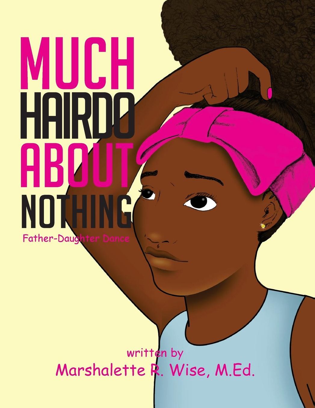 Much Hairdo About Nothing: Father-Daughter Dance