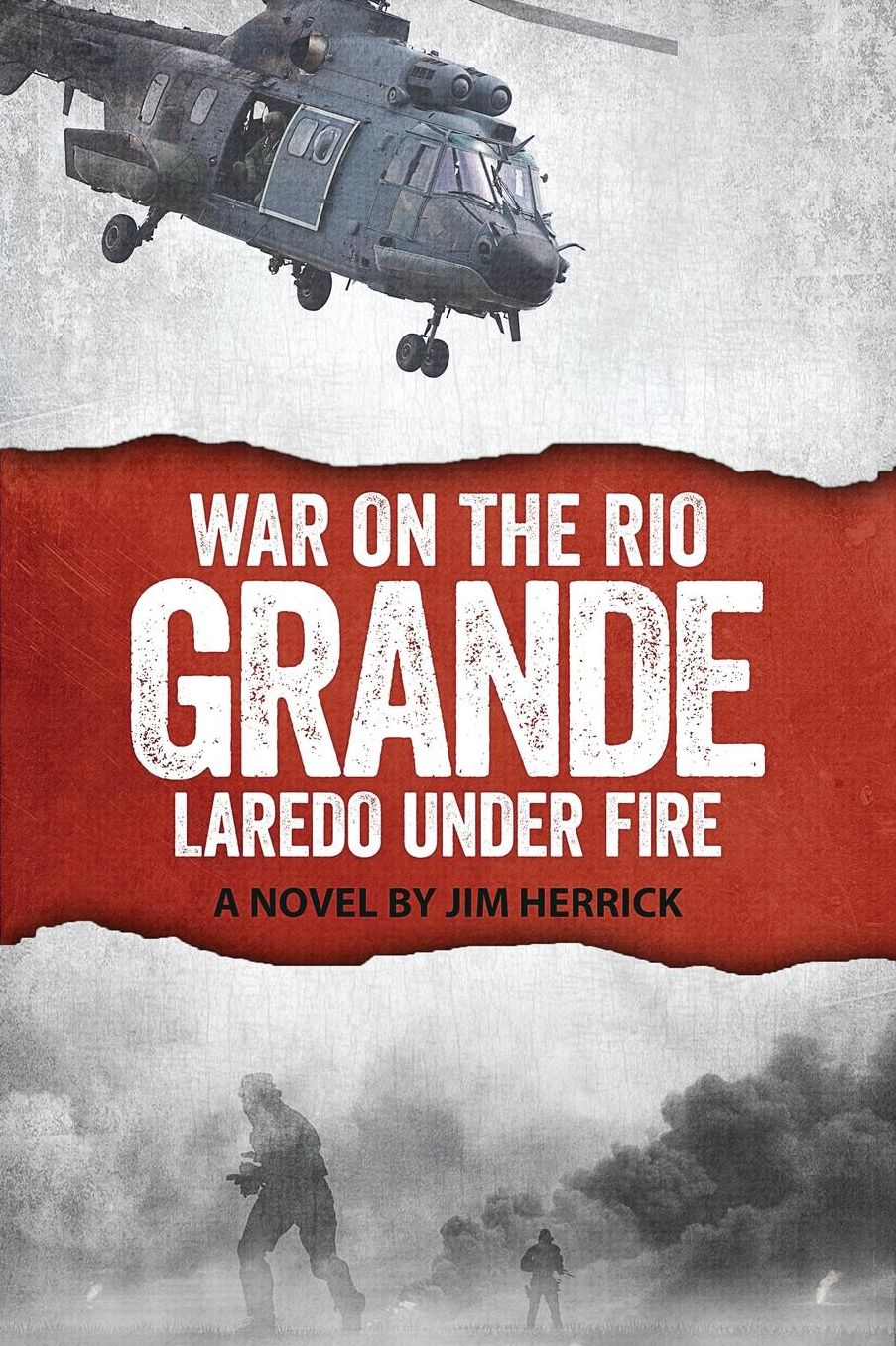 War on the Rio Grande: Laredo Under Fire