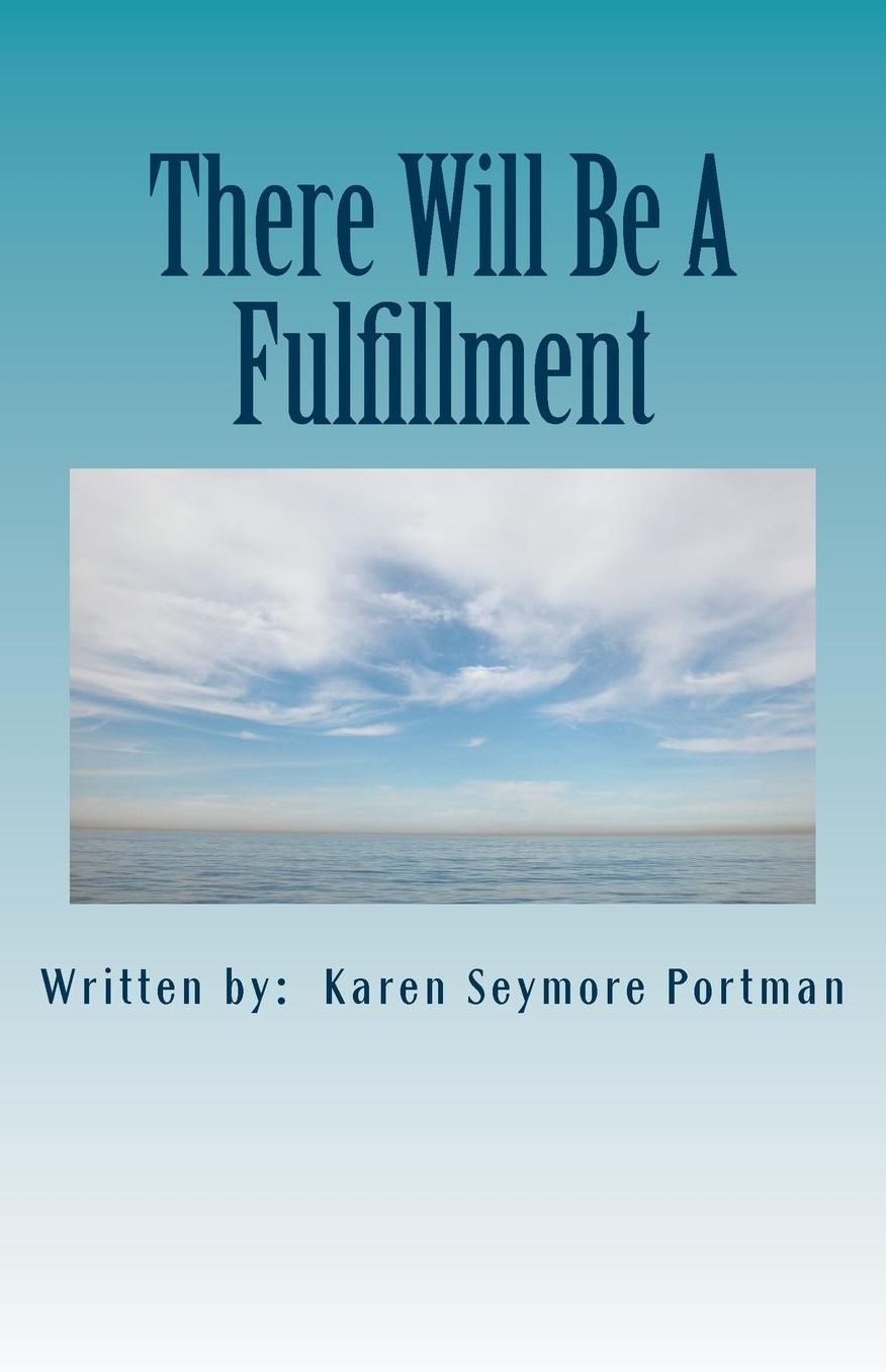 There Will Be A Fulfillment