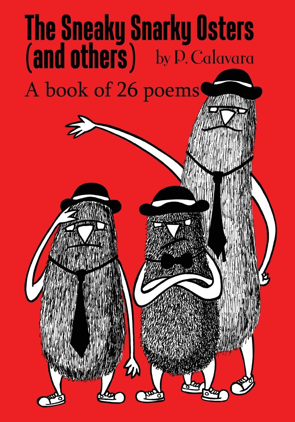 The Sneaky Snarky Osters (and Others): A book of 26 poems