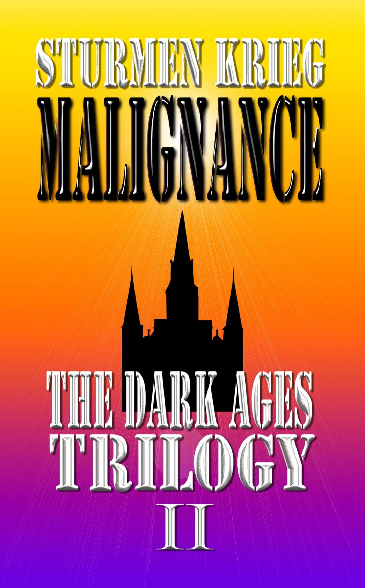 The Dark Ages Trilogy: Malignance