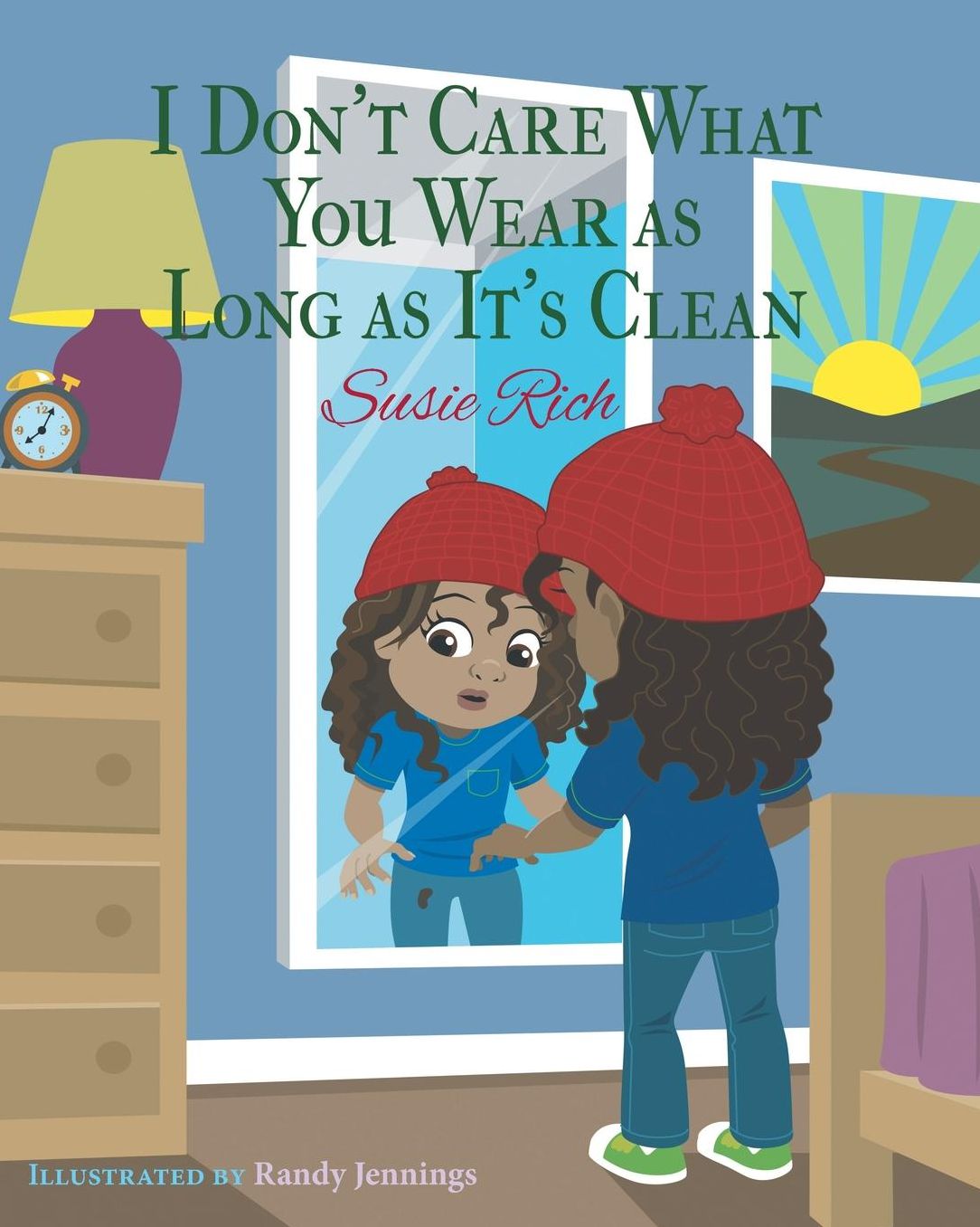 I Don't Care What You Wear As Long as It's Clean