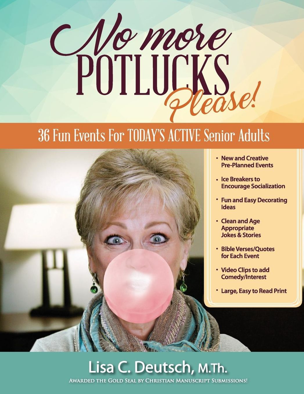 No More Potlucks, Please: 36 Fun Events For TODAY'S ACTIVE Senior Adults!