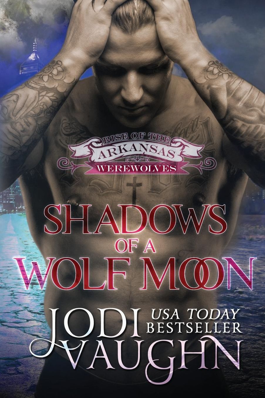 Shadows of a Wolf Moon: Rise Of The Arkansas Werewolves
