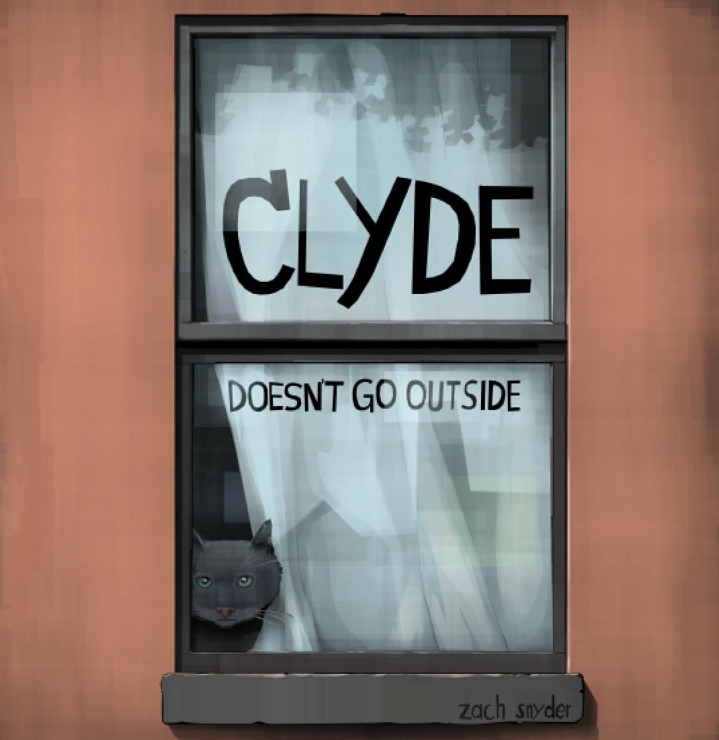 Clyde Doesn't Go Outside