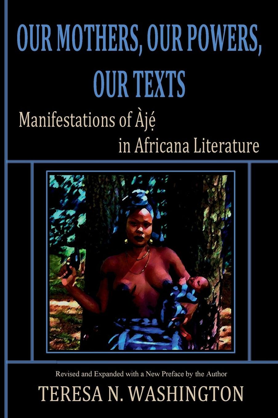 Our Mothers, Our Powers, Our Texts