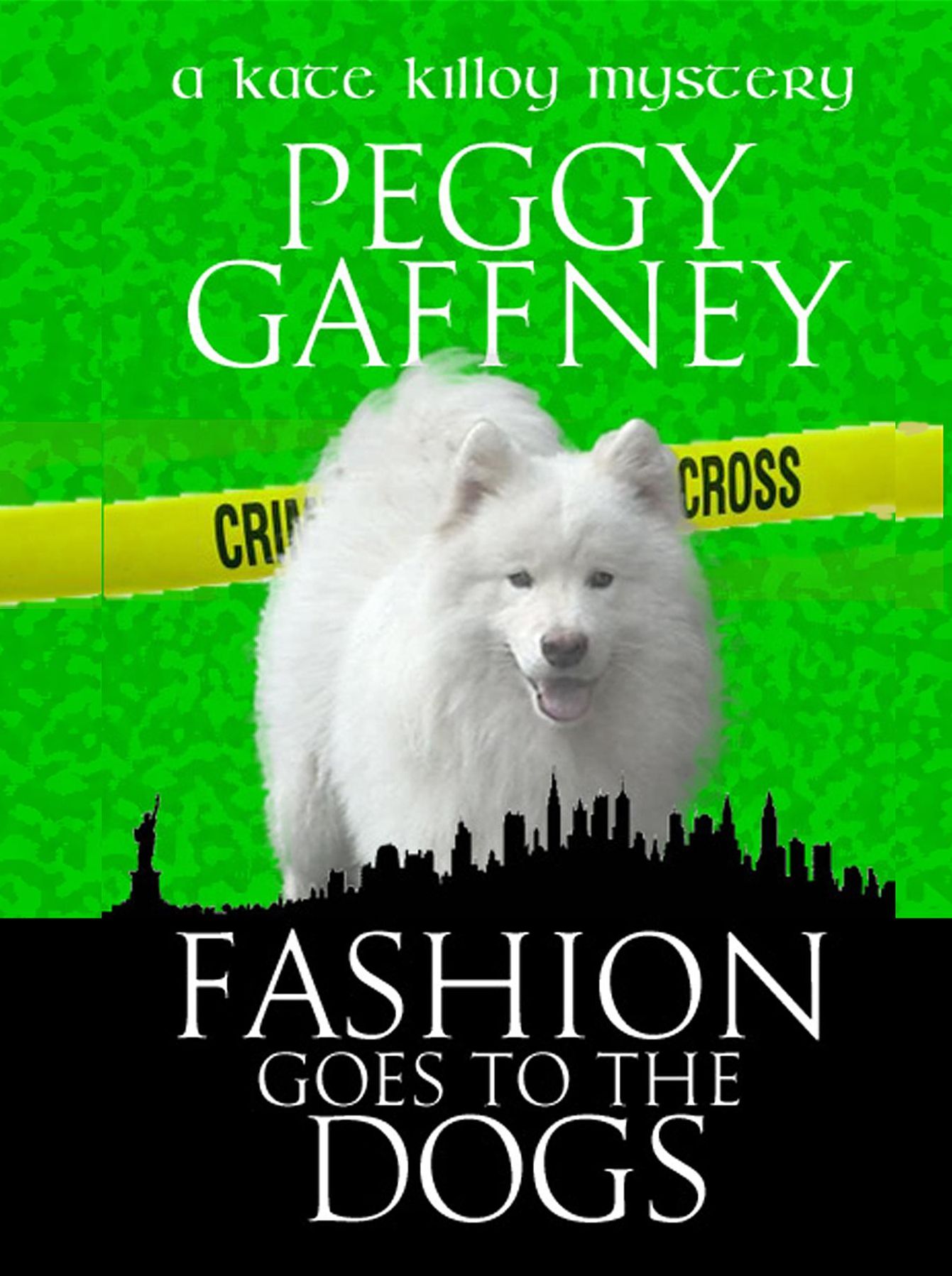 FASHION GOES TO THE DOGS: A Kate Killoy Mystery