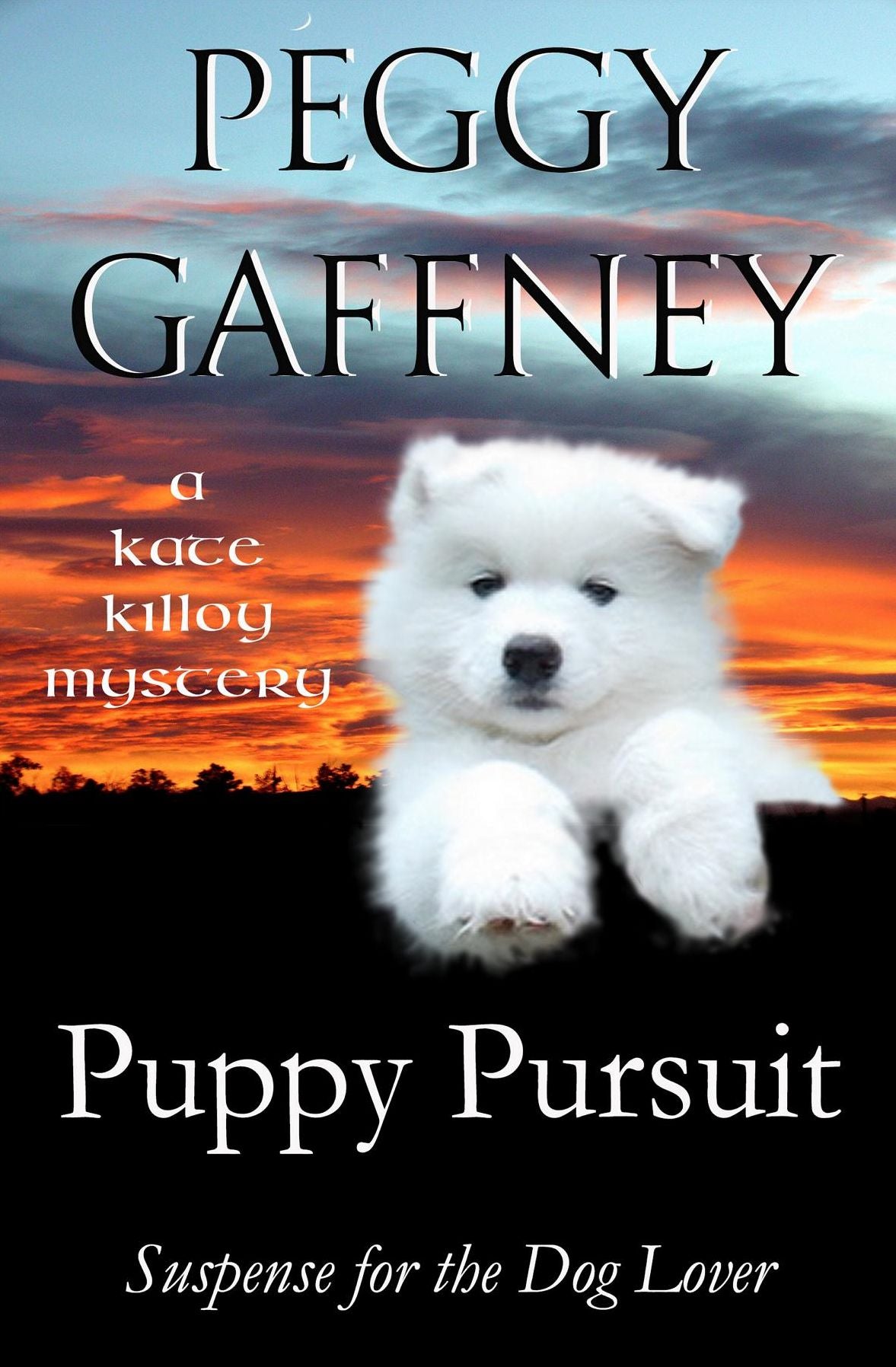 Puppy Pursuit - A Kate Killoy Mystery: Suspense for the Dog Lover