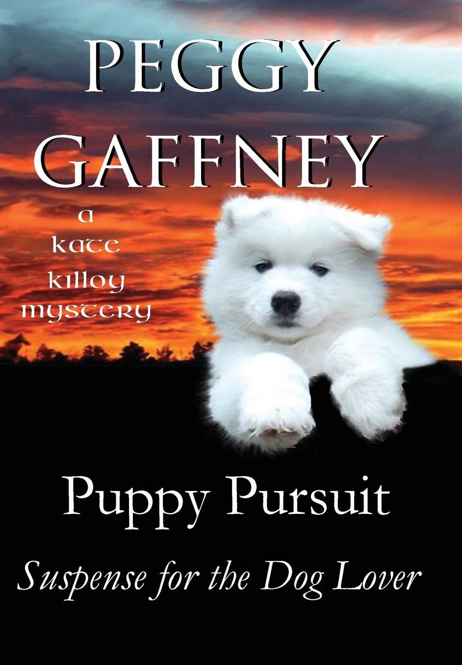 Puppy Pursuit - A Kate Killoy Mystery: Suspense for the Dog Lover