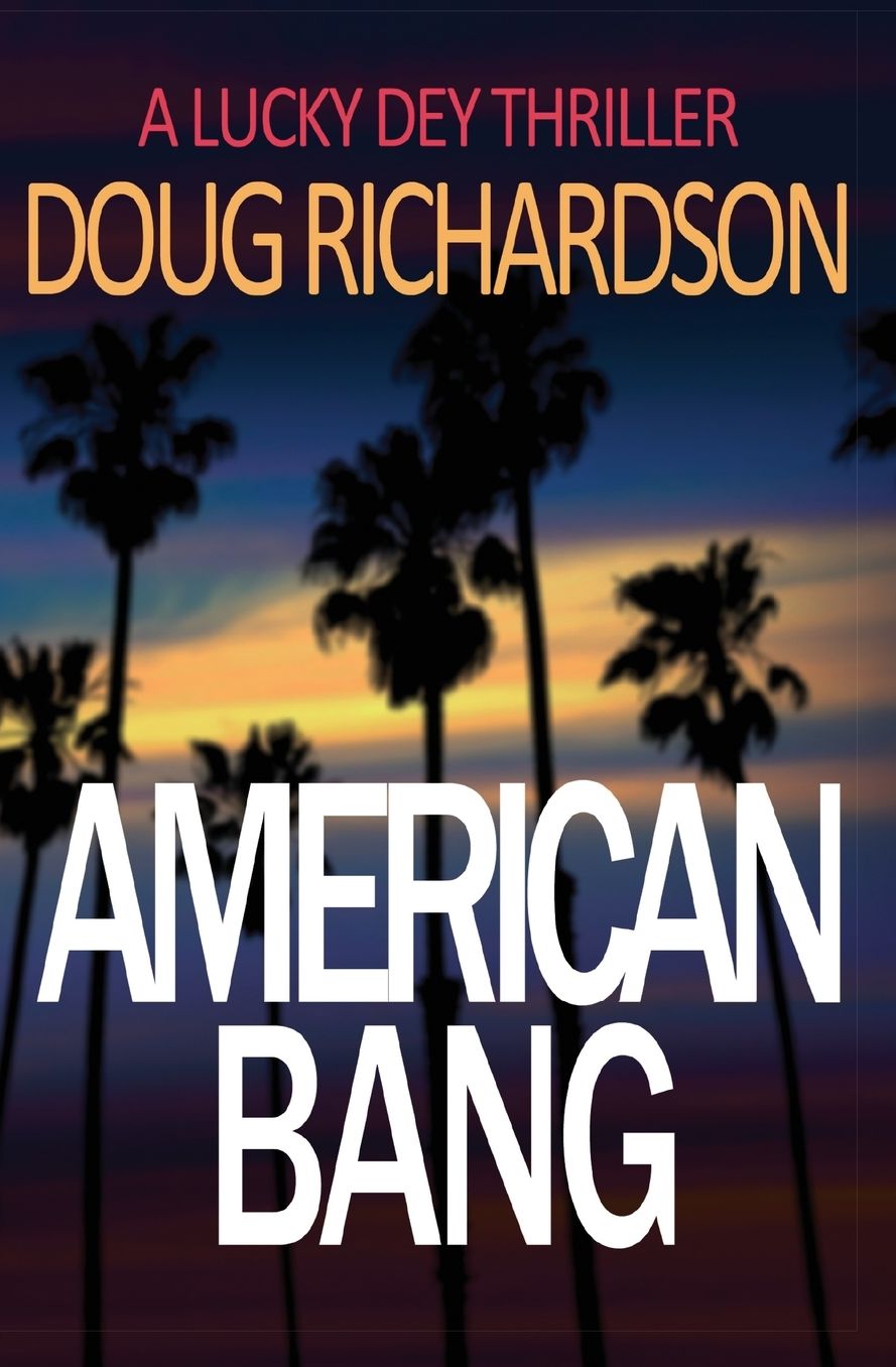 American Bang: A Lucky Dey Thriller #4
