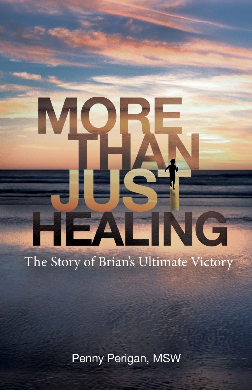 More Than Just Healing: The Story of Brian's Ultimate Victory