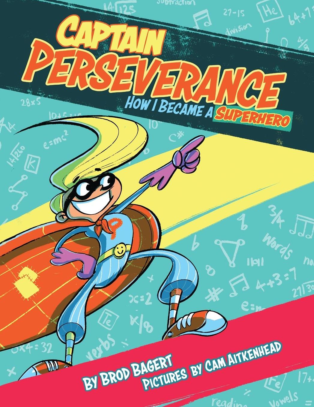 Captain Perseverance: How I Became a Superhero