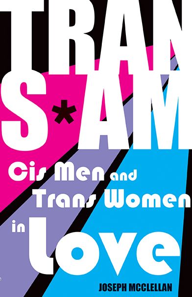 Trans*Am: Cis Men and Trans Women in Love