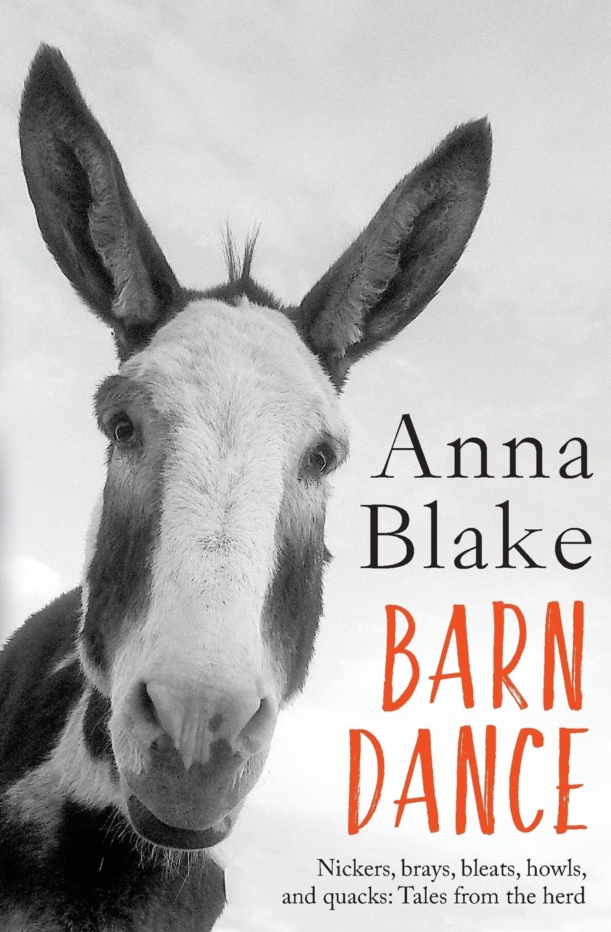 Barn Dance: Nickers, Brays, Bleats, Howls, and Quacks - Tales from the Herd