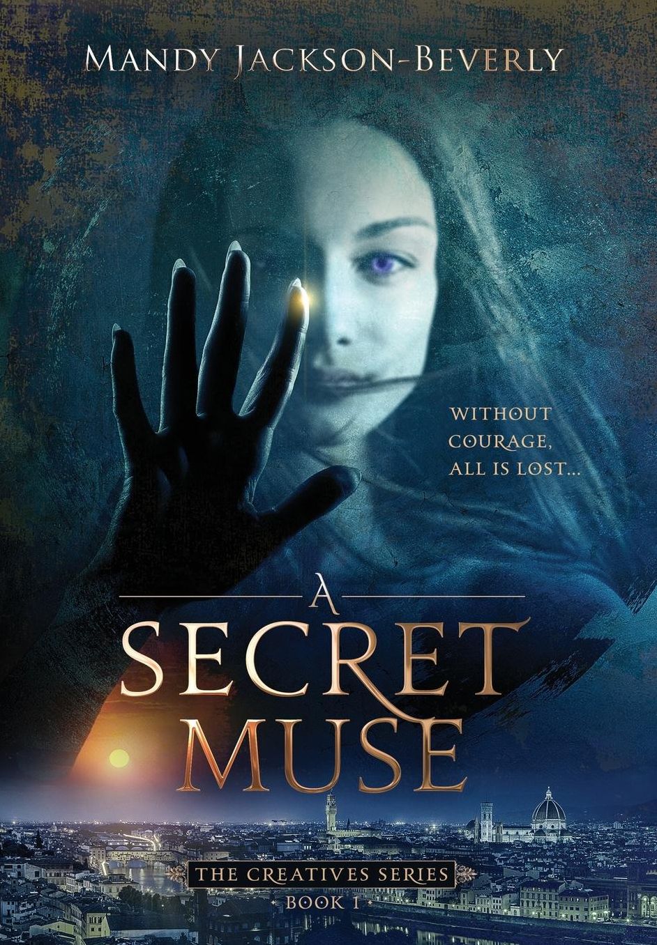 A Secret Muse: (the Creatives Series, Book 1) a Dark and Seductive Supernatural Suspense Thriller