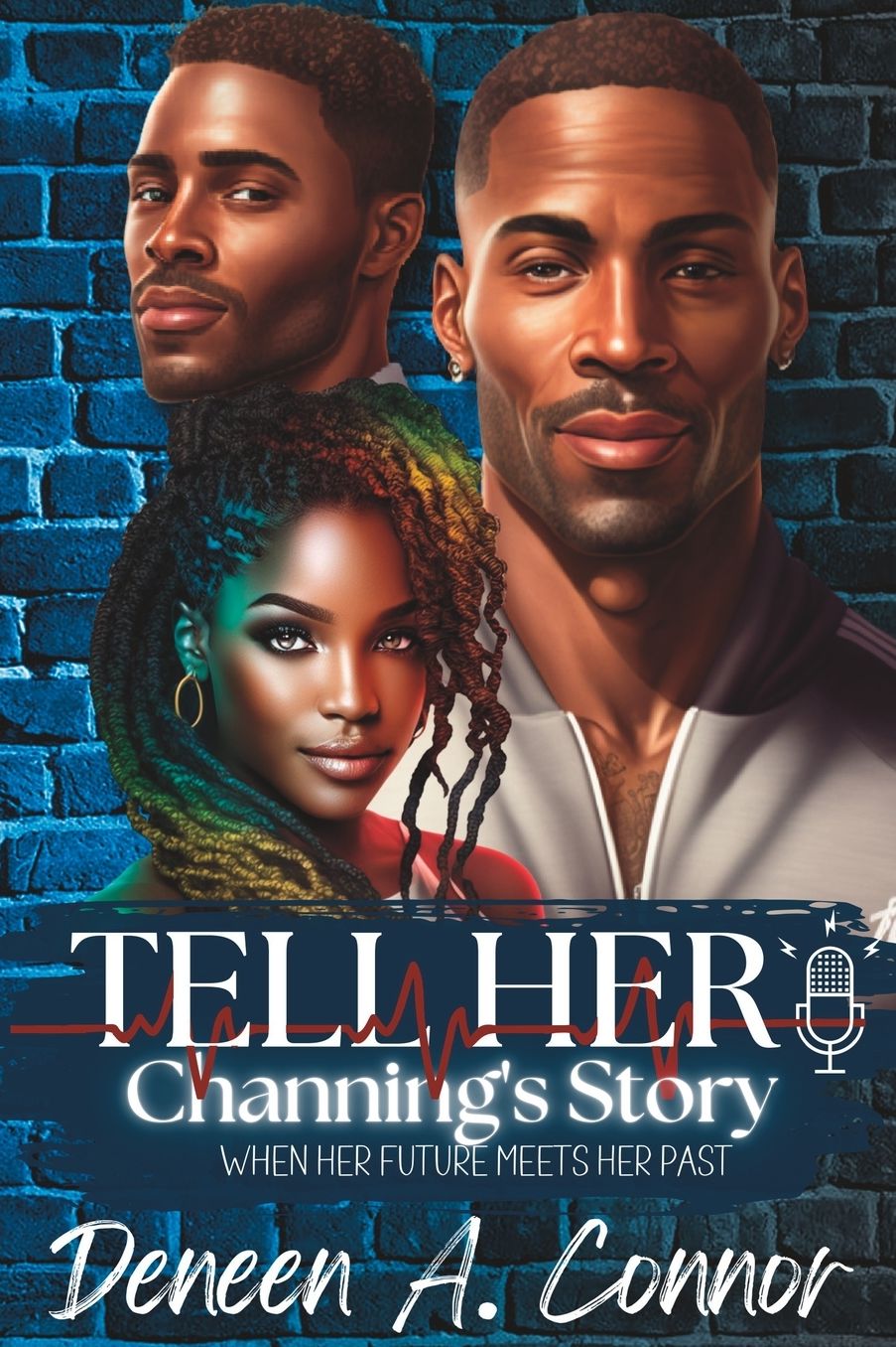 Tell Her, Channing's Story: When her future meets her past