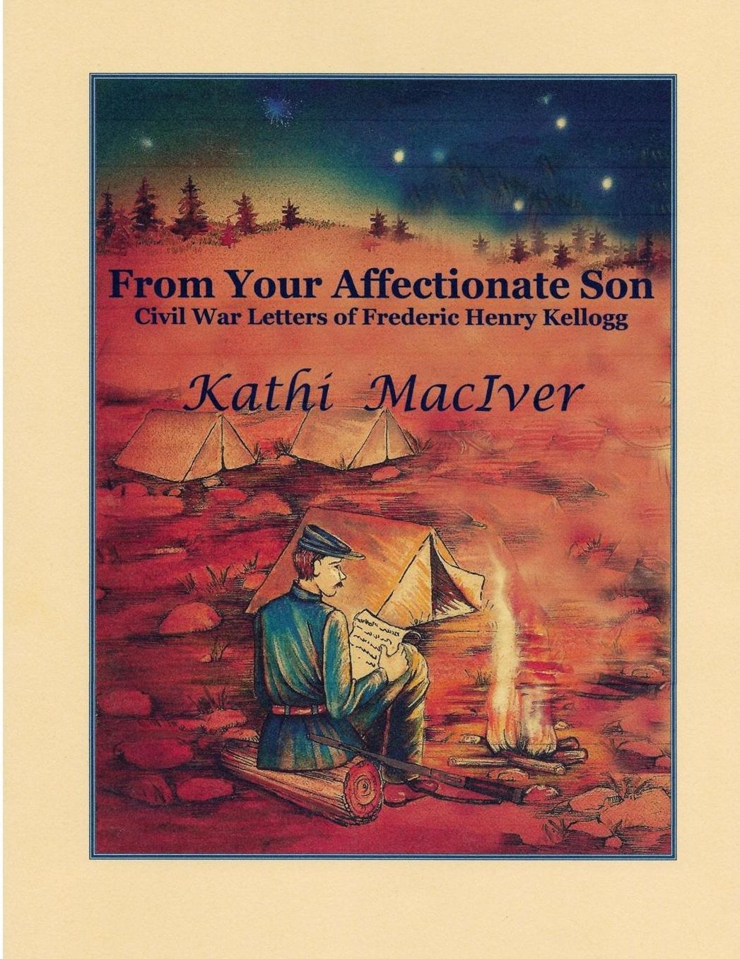 From Your Affectionate Son: The Civil War Letters of Frederic Henry Kellogg